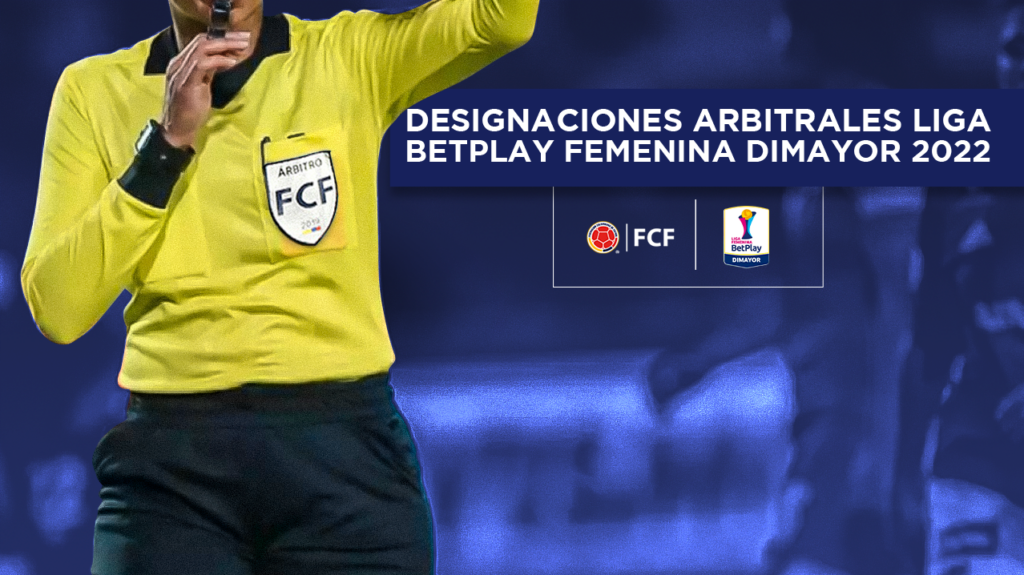 Designaciones Arbitrales Cuartos De Final Vuelta Liga Femenina