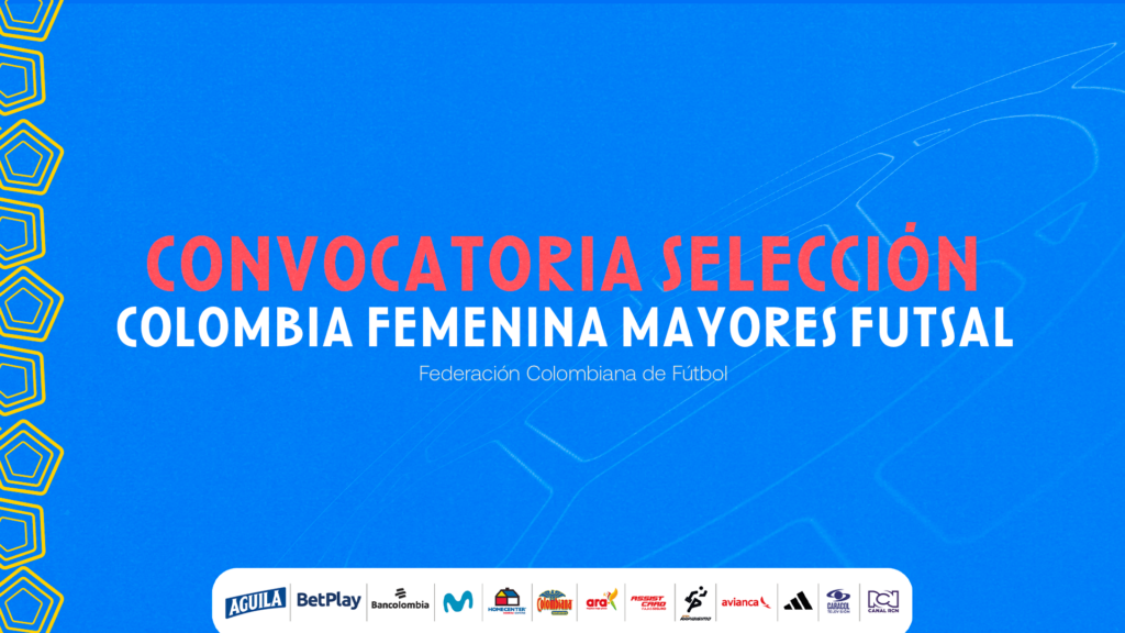 Convocatoria Selección Colombia Femenina Mayores de Futsal para microciclo de trabajo – junio